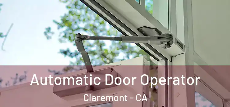 Automatic Door Operator Claremont - CA