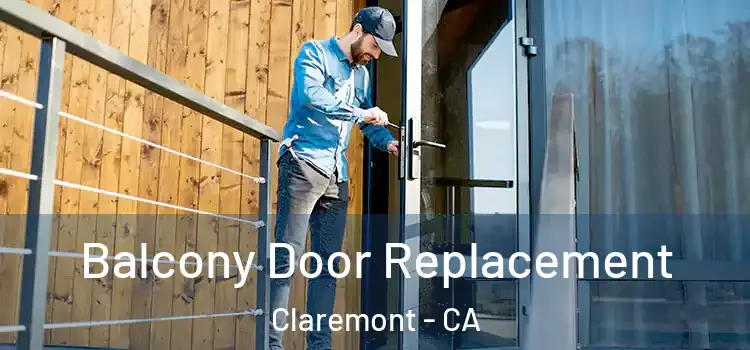  Balcony Door Replacement Claremont - CA