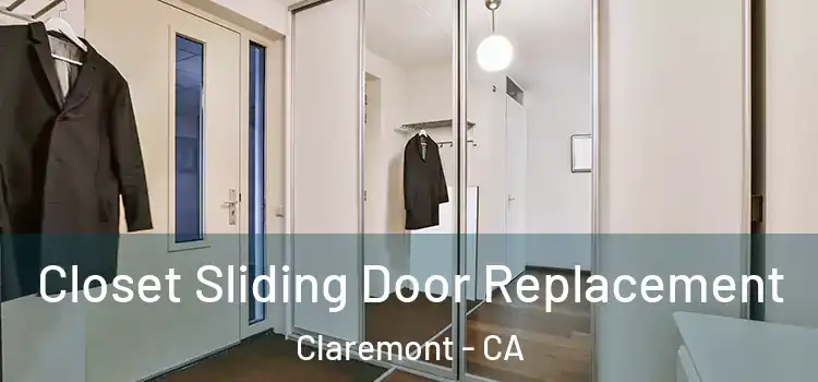Closet Sliding Door Replacement Claremont - CA
