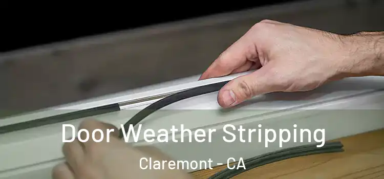  Door Weather Stripping Claremont - CA