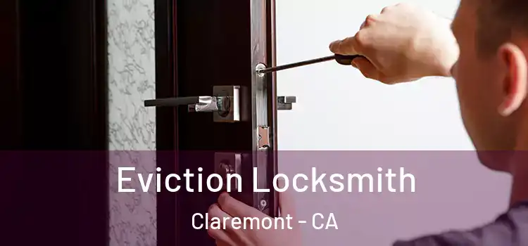  Eviction Locksmith Claremont - CA