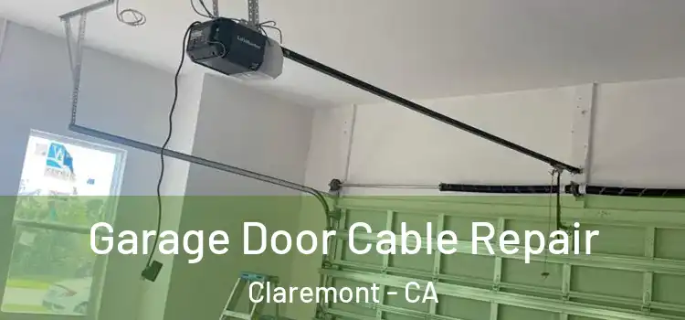  Garage Door Cable Repair Claremont - CA