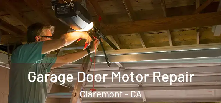  Garage Door Motor Repair Claremont - CA