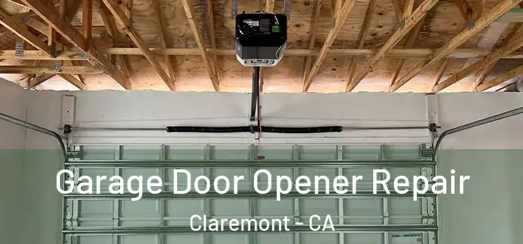  Garage Door Opener Repair Claremont - CA