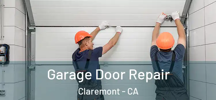  Garage Door Repair Claremont - CA