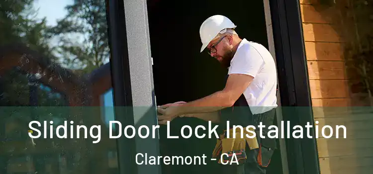  Sliding Door Lock Installation Claremont - CA